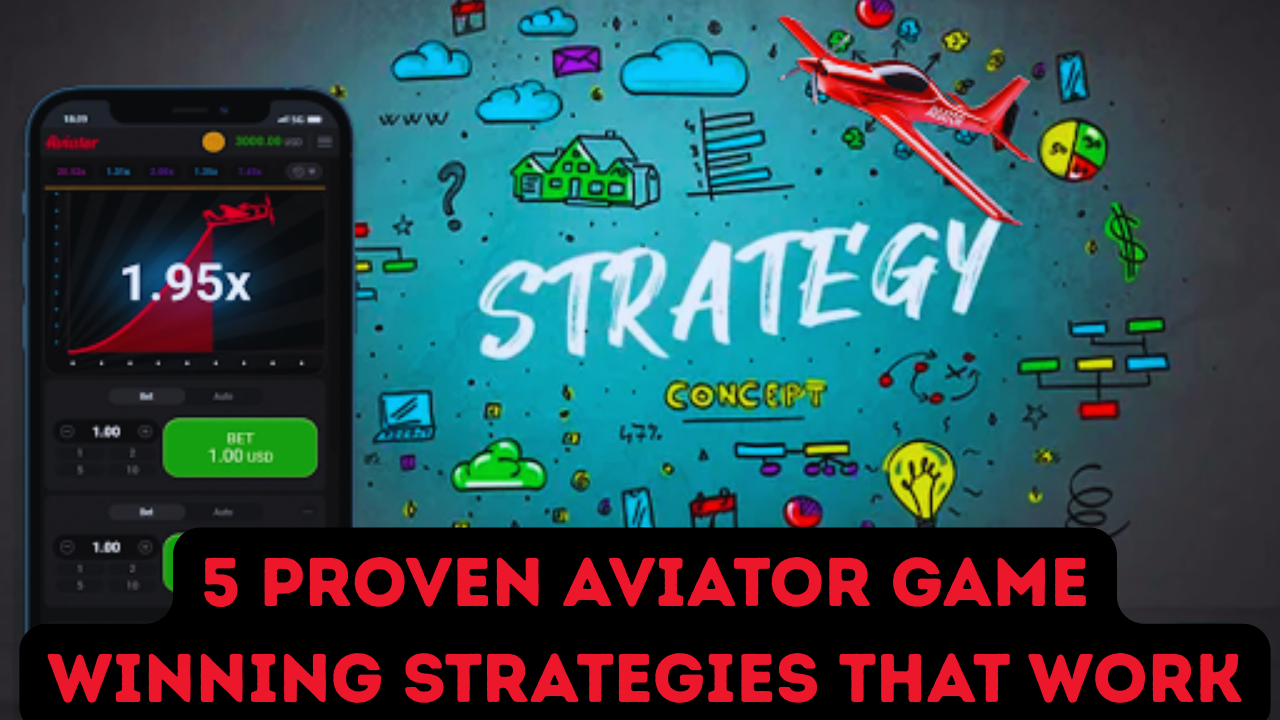 5 Proven Aviator Game Winning Strategies That Work